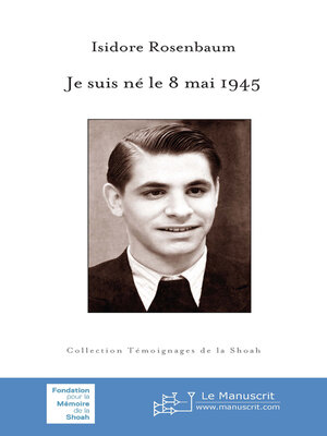 cover image of Je suis né le 8 mai 1945